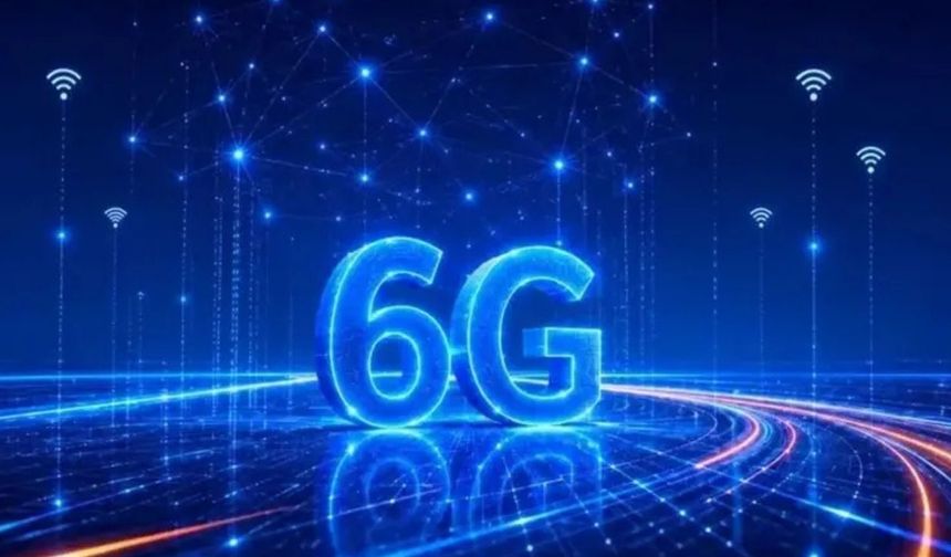 6G mi geliyor? Yerli prototipler sahada test edildi
