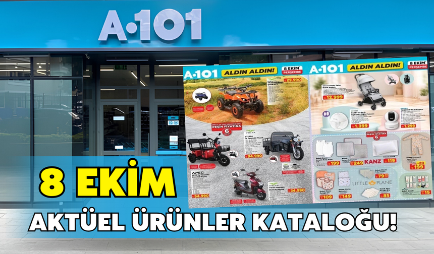A101 8 Ekim aktüel ürünler kataloğu yayınlandı! 29.990 bin liraya ATV ve daha fazlası bu hafta A101'de