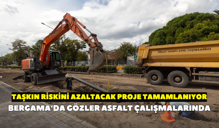 Bergama’da 22 milyon liralık yatırım! Taşkın riskine karşı önemli adım