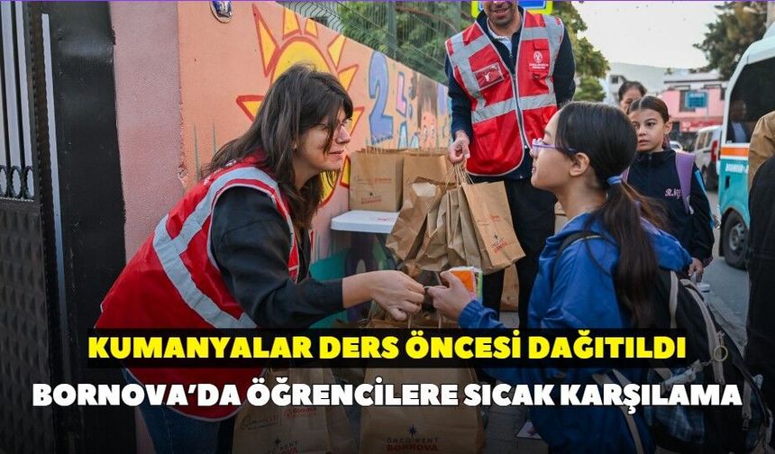 Bornova’da öğrencilere sıcak karşılama: Kumanyalar ders öncesi dağıtıldı