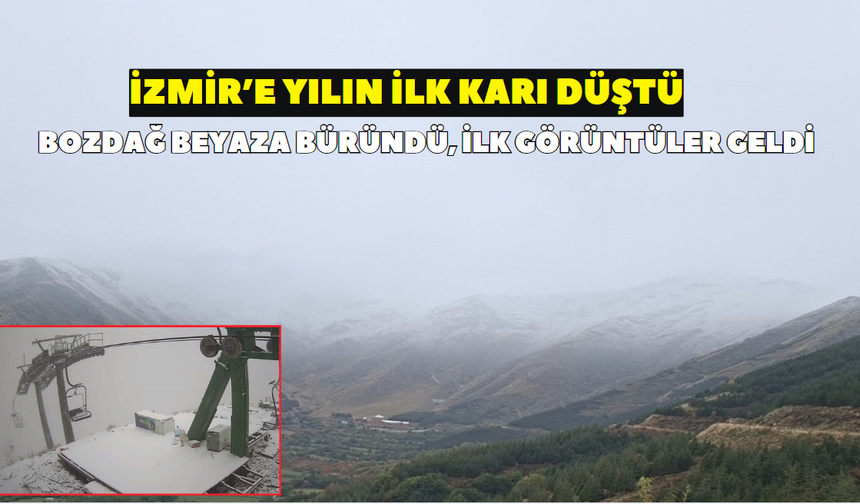 İzmir'e yılın ilk karı düştü! Bozdağ beyaza büründü