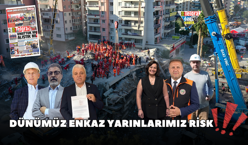 Dünümüz enkaz yarınlarımız risk!