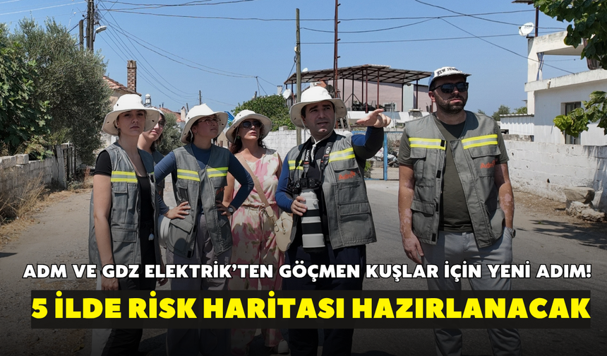 ADM ve GDZ Elektrik’ten göçmen kuşlar için yeni adım! 5 ilde risk haritası hazırlanacak