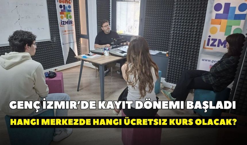 Genç İzmir’de kayıt dönemi başladı! İngilizce, müzik, matematik ve daha fazla ücretsiz kursların programı açıklandı