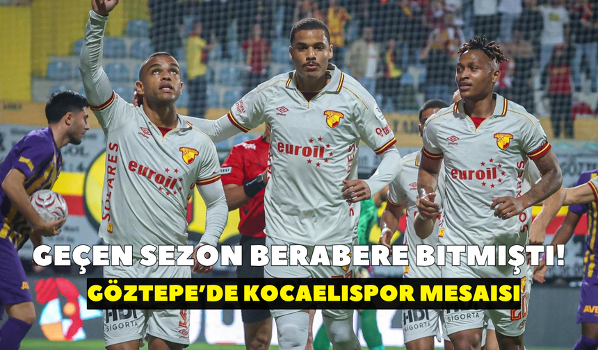 Geçen sezon berabere bitmişti! Göztepe’de Kocaelispor mesaisi