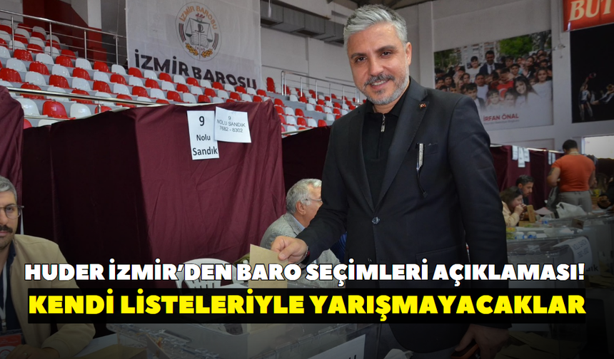 HUDER İzmir’den baro seçimleri açıklaması! Kendi listeleriyle yarışmayacaklar