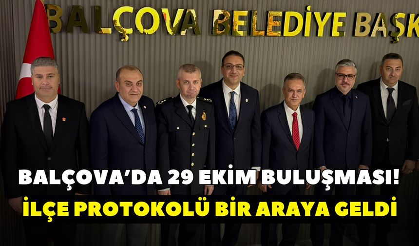 Balçova’da 29 Ekim buluşması! İlçe protokolü bir araya geldi