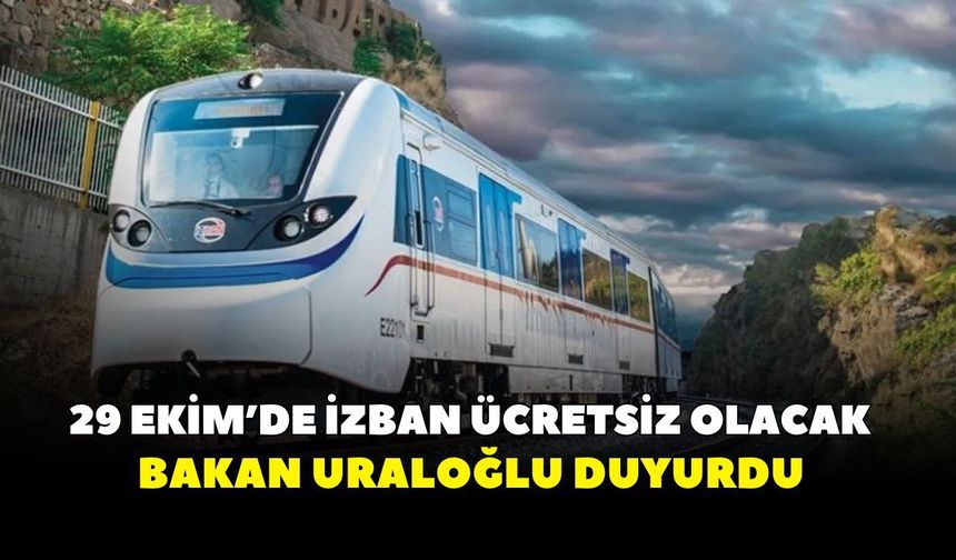 29 Ekim'de ulaşım ücretsiz mi olacak? Bakan Uraloğlu duyurdu: İZBAN ücretsiz mi?