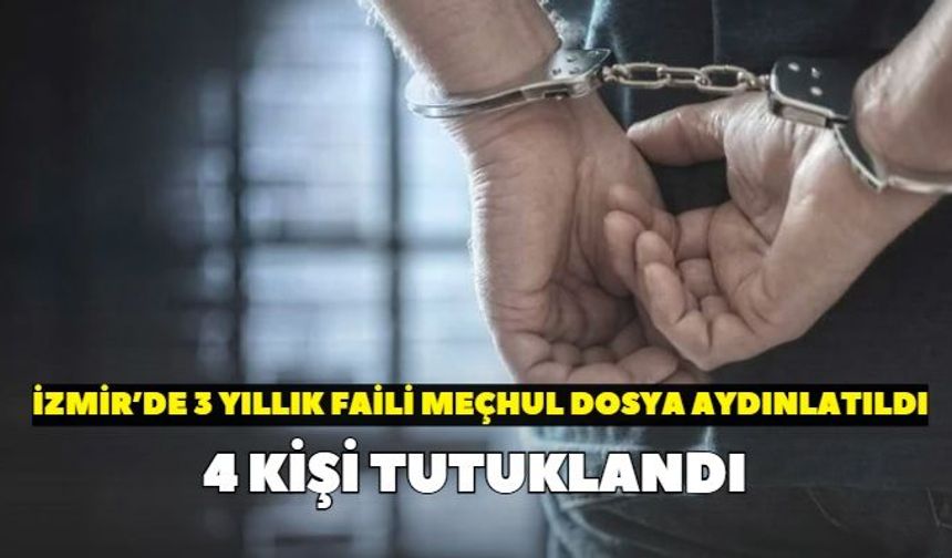 Bakan Gürlek duyurdu: İzmir’de 3 yıl önce işlenen cinayet çözüldü! 4 kişi tutuklandı