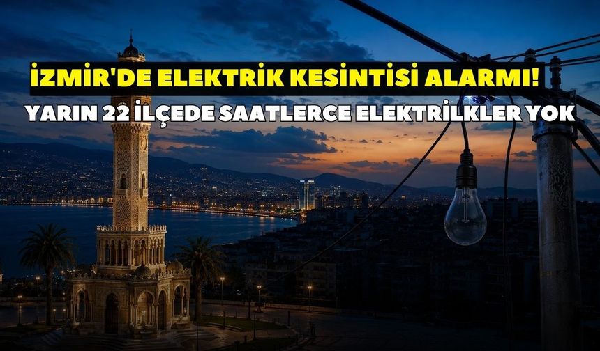 5 Ekim Pazartesi İzmir elektrik kesintileri belli oldu! Gediz Elektrik duyurdu: 22 ilçe karanlığa gömülecek, işte liste
