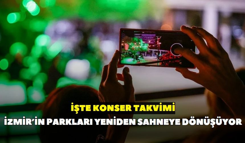İzmir’in parkları yeniden sahneye dönüşüyor: İşte konser takvimi