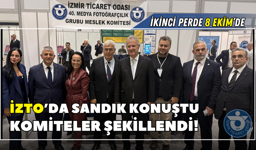 İZTO’da sandık konuştu komiteler şekillendi! İkinci perde 8 Ekim’de