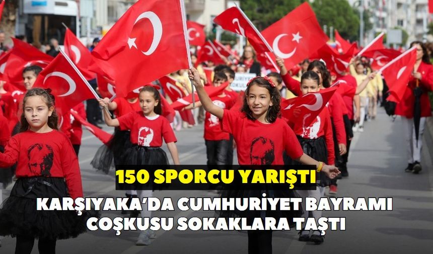 Karşıyaka’da Cumhuriyet Bayramı için 150 sporcu yarıştı