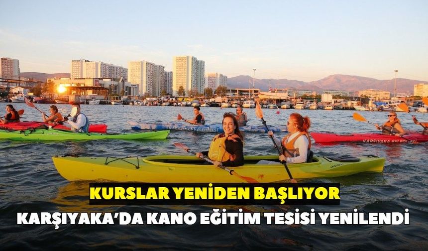 Karşıyaka’da Kano Eğitim Tesisi yenilendi: Kurslar yeniden başlıyor