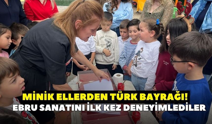 Buca'da miniklerden anlamlı çalışma! Ebru sanatıyla Türk bayrağı yaptılar