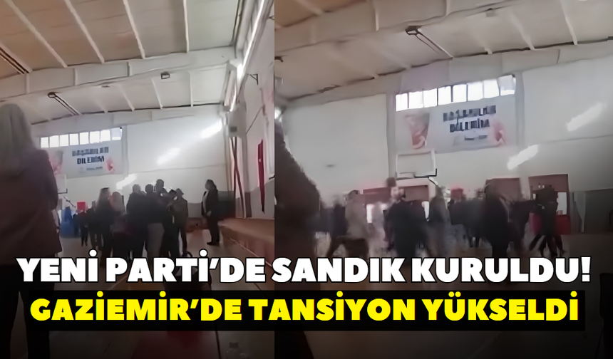 YENİ Parti’de sandık kuruldu! Gaziemir’de tansiyon yükseldi