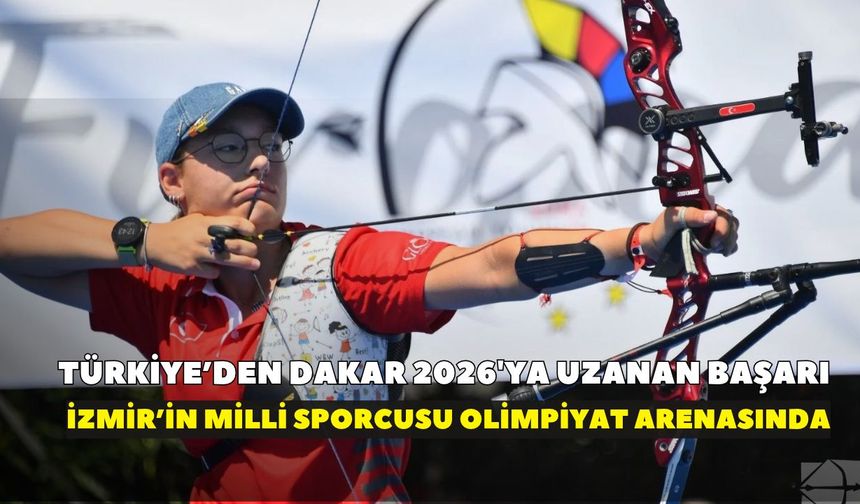 Türkiye'den  Dakar 2026'ya uzanan başarı!  İzmir’in milli sporcusu olimpiyat arenasında