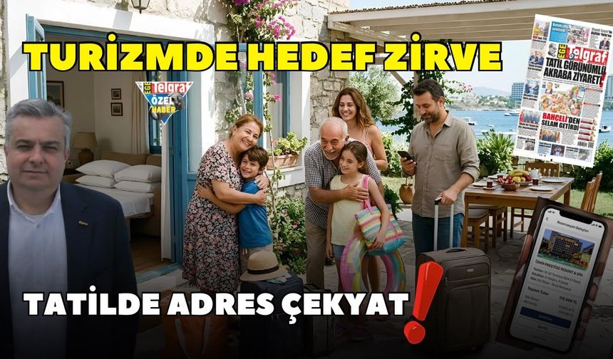 Turizmde hedef zirve tatilde adres çekyat!