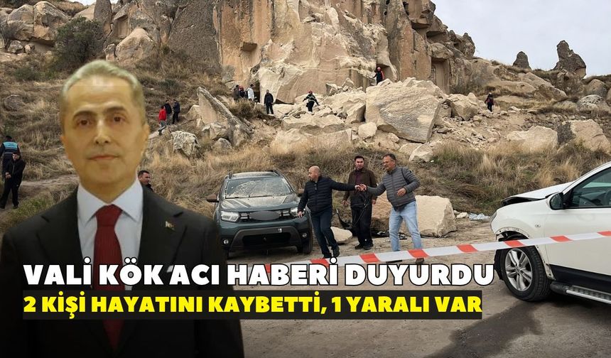 Nevşehir Valisi Hüseyin Kök acı haberi duyurdu: 2 kişi vefat etti, 1 yaralı hastaneye kaldırıldı