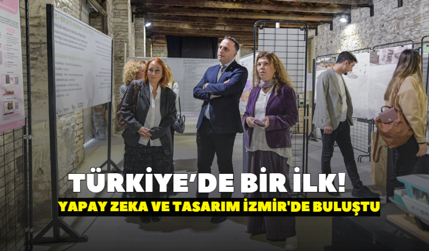 Türkiye’de bir ilk! Yapay zeka ve tasarım İzmir'de buluştu