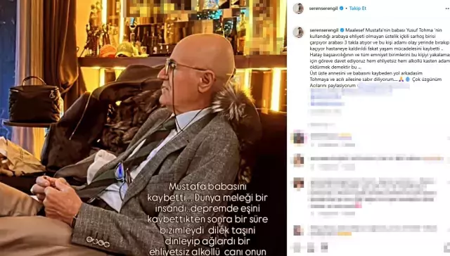 Seren Serengilden Yurek Burkan Paylasim Mustafa Tohmanin Babasi Trafik Kazasinda Hayatini Kay